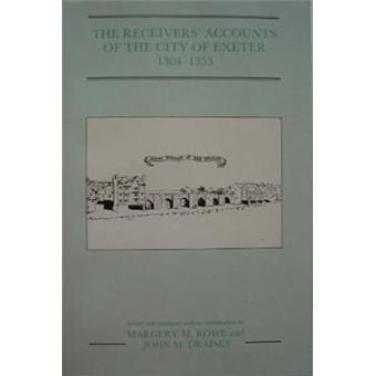 The Receivers' Accounts Of The City Of Exeter 1304-1353 - 1