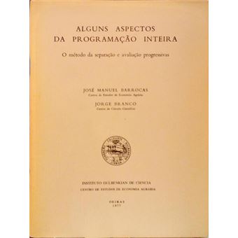 Alguns aspectos da programação inteira, o método da separação e avaliação progressivas. - 1