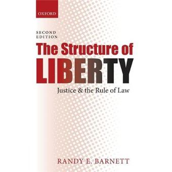 The Structure of Liberty - Justice and the Rule of Law - Paperback - 2014 - 1
