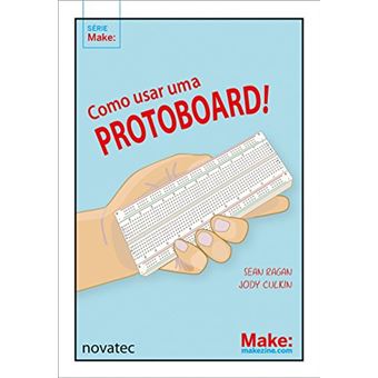 Como Usar uma Protoboard! - 1