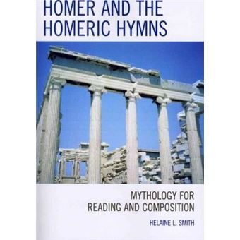Homer and the Homeric Hymns : Mythology for Reading and Composition - 1
