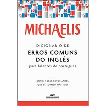 Michaelis. Dicionário De Erros Comuns Do Inglês Para Falantes Do Português - 1