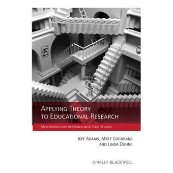Applying Theory to Educational Research - An Introductory Approach with Case Studies - Hardback - 2011 - 1