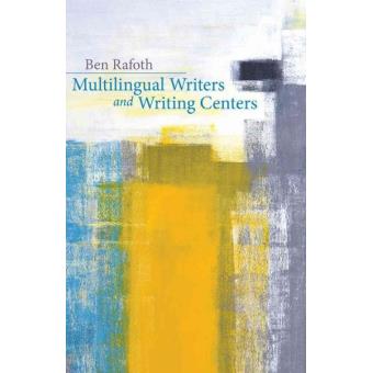 MULTILINGUAL WRITERS WRITING CENTERS - Paperback - 2015 - 1