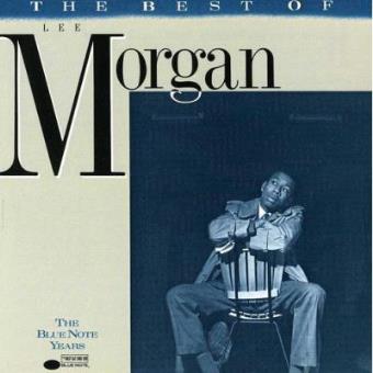 Best Of Lee Morgan - 1