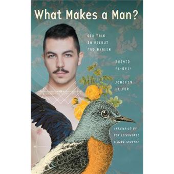 What Makes a Man? : Sex Talk in Beirut and Berlin - 1