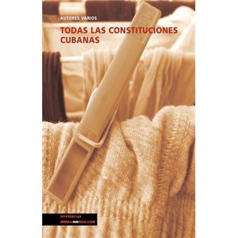 Todas Las Constituciones Cubanas - 1
