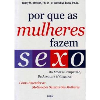 Por Que As Mulheres Fazem Sexo - 1