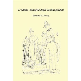 L'Ultima Battaglia Degli Uomini Perduti - Hardback - 2014 - 1