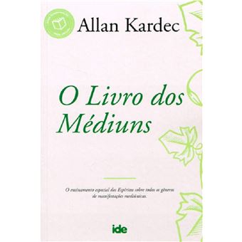 O livro dos médiuns - 1