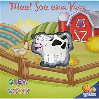 Quem É Você? Um Livro Sonoro. Muu! Sou Uma Vaca - 1