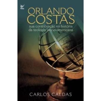 Orlando Costas Sua Contribuicao Na Historia Da Teologia Latino-Americana - 1