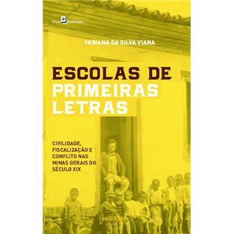 Escolas de Primeiras Letras: Civilidade, Fiscalização e Conflito nas Minas Gerais do Século XIX - 1