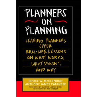Planners on Planning - Leading Planners Offer Real-Life Lessons on What Works, What Doesn't, and Why - Hardback - 1996 - 1