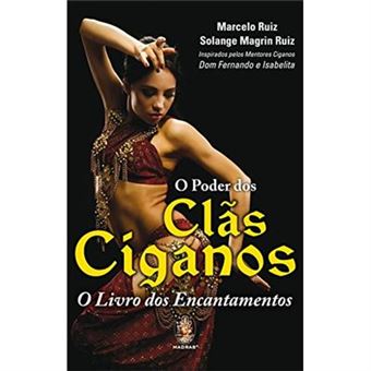 O Poder Dos Clãs Ciganos. O Livro Dos Encantamentos - 1