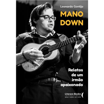 Mano Down - Relatos De Um Irmão Apaixonado - 1