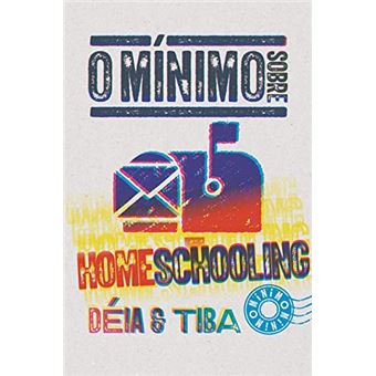 O Mínimo Sobre Homeschooling - 1