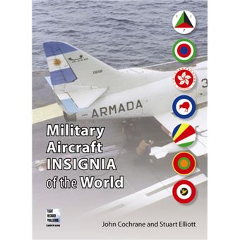 Military Aircraft Insignia Of The World: Volume 1: A-K - [Version Originale] - 1
