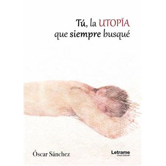 Tú, La Utopía Que Siempre Busqué - 1