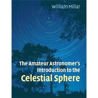 The Amateur Astronomer's Introduction to the Celestial Sphere - Paperback - 2006 - 1