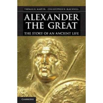 Alexander the Great - The Story of an Ancient Life - Hardback - 2012 - 1