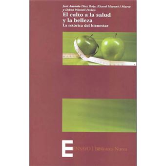 El Culto a la Salud y La Belleza : La Retorica del Bienestar - 1