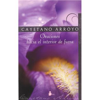 Oraciones Hacia El Interior De Fuera - 1