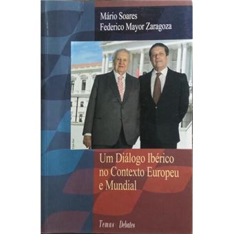 Um diálogo ibérico no contexto europeu e mundial. - 1