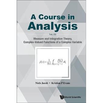 Course In Analysis Vol Iii Measure And Integration Theory, Complexvalued Functions Of A Complex Variable - 1