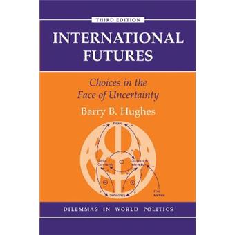 International Futures Dilemmas In World Politics - 1