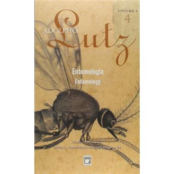 Adolpho Lutz: obra completa - vol. 2, livro 4: Entomologia: Volume 2 - 1