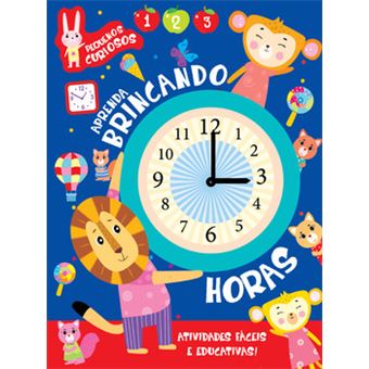 Aprenda Brincando Com As Horas - 1