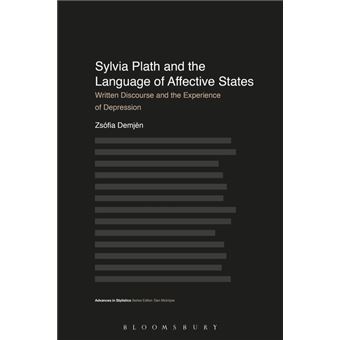 Sylvia Plath and the Language of Affective States - Written Discourse and the Experience of Depression - Hardback - 2015 - 1