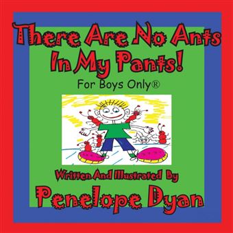 There Are No Ants In My Pants! For Boys Onlyr - 1