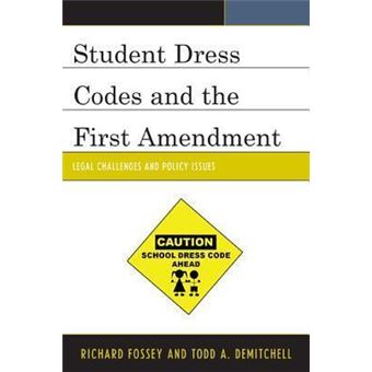 Student Dress Codes and the First Amendment : Legal Challenges and Policy Issues - 1