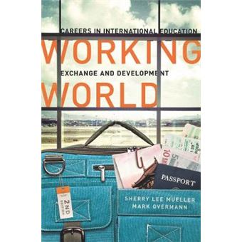 Working World - Careers in International Education, Exchange, and Development - Paperback - 2014 - 1