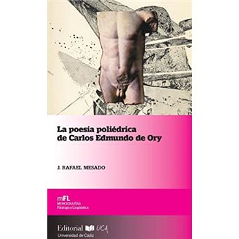 La Poesía Poliédrica De Carlos Edmundo De Ory - 1