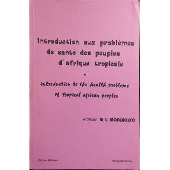 Introduction aux problèmes de santé des peuples d'afrique tropicale. - 1