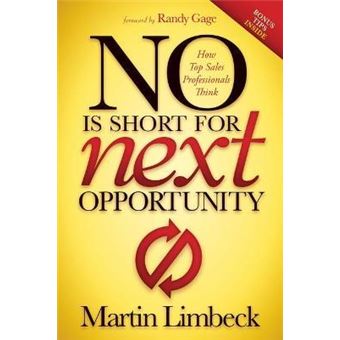 NO is Short for Next Opportunity : How Top Sales Professionals Think - 1