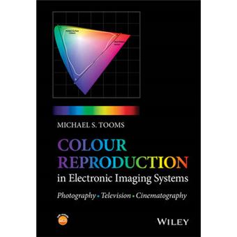 Colour Reproduction in Electronic Imaging Systems - Photography, Television, Cinematography - Hardback - 2015 - 1