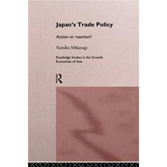 Japan's Trade Policy - Action or Reaction? - Hardback - 1996 - 1