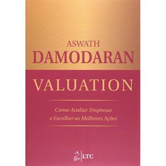 Valuation. Como Avaliar Empresas E Escolher As Melhores Ações - 1