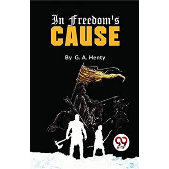 In Freedoms Cause - 1