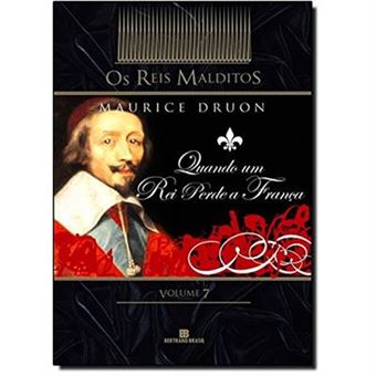 Quando Um Rei Perde A França. Coleção Os Reis Malditos - Volume 7 - 1