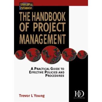 The Handbook Of Project Management: A Practical Guide To Effective Policies And Procedures (Professional Paperbacks) - [Version Originale] - 1
