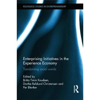 Enterprising Initiatives in the Experience Economy - Transforming Social Worlds - Hardback - 2014 - 1