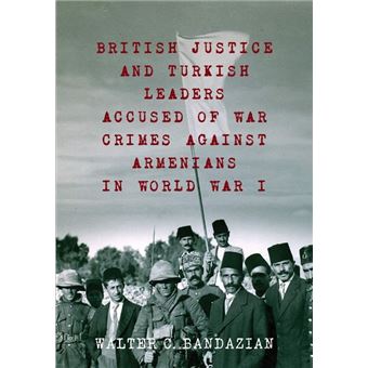 british Justice And Turkish Leaders Accused Of War Crimes Against Armenians In World War IPaperback - - 1