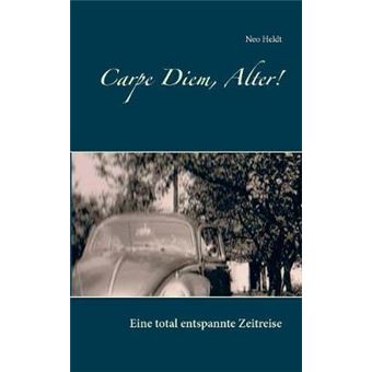Carpe Diem, Alter - 1