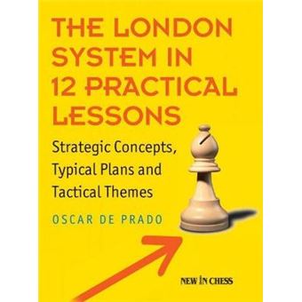 The London System In 12 Practical Lessons - 1