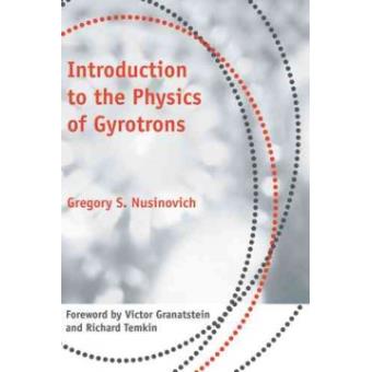Introduction to the Physics of Gyrotrons - Hardback - 2004 - 1
